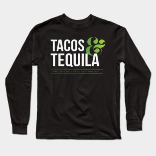 Tacos & Tequila (Light) Long Sleeve T-Shirt